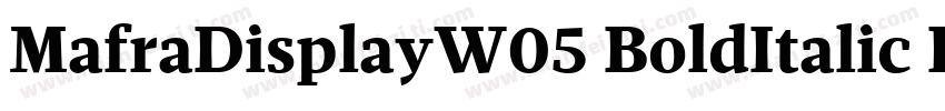 MafraDisplayW05 BoldItalic Regular字体转换